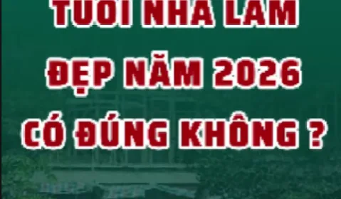 Tuổi Nhà Làm Đẹp Năm 2026 Có Đúng Không?